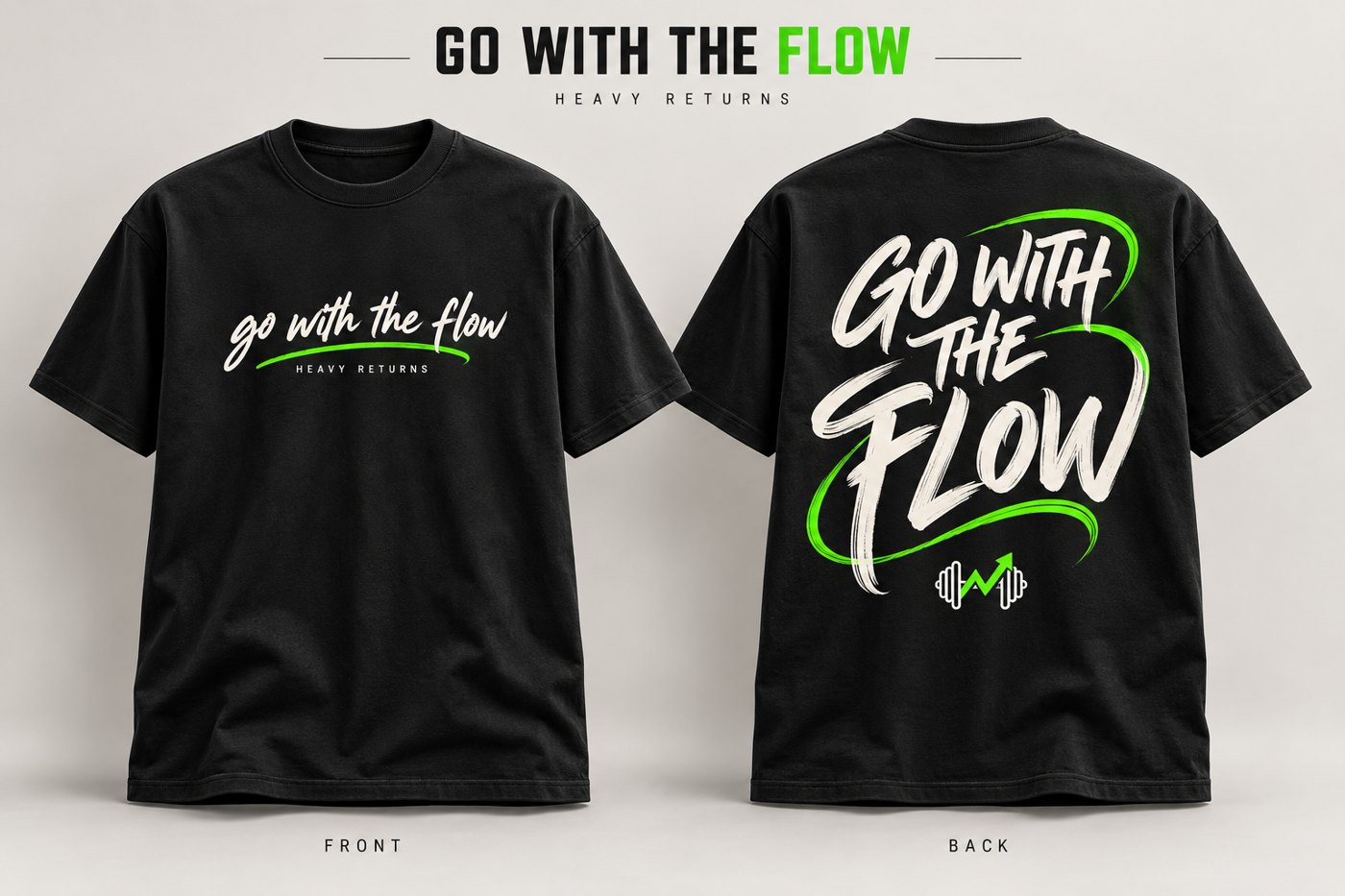 GO WITH THE FLOW tee, black. Front: handwritten go with the flow with green underline. Back: brush GO WITH THE FLOW with the emblem.